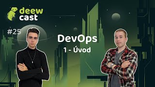 25 SPECIÁL O DEVOPS Co to vlastně je  Ep 1 [upl. by Jeanie]