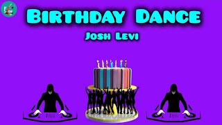 Birthday dance  josh levi  edit audio [upl. by Mayyahk]