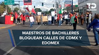 Calles y avenidas CERRADAS en CdMx por bloqueo de Colegio de Bachilleres [upl. by Birecree]