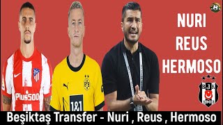 Beşiktaş Transfer🔥Nuri Şahin  Marco Reus  Hermoso beşiktaş [upl. by Ibbetson]