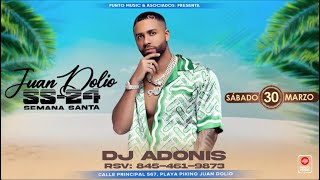 Dj Adonis  Live Juan Dolio SS24  Reserva Ahora 8454619873  8096065416 [upl. by Henke]