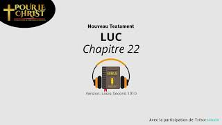 NT  Luc Chapitre 22 Bible en audio [upl. by Ennaer]