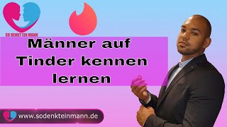 Männer auf Tinder kennen lernen [upl. by Holbrook325]