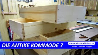 Die antike Kommode 7  Schubladen bauen und Ladenblende montieren [upl. by Klotz]