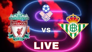 Liverpool vs Real Betis  International Friendly 2024  Video Game Simulation [upl. by Declan]