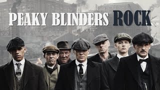 Best Peaky Blinders Rock Songs [upl. by Loux]