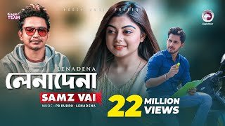 Lenadena  লেনাদেনা  Samz Vai  Bangla Song 2019  Official Video [upl. by Sheline]