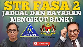 JADUAL DAN MASA BAYARAN STR FASA 2 MENGIKUT BANK [upl. by Magas261]