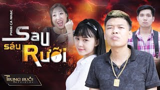 SAU SÁU RƯỠI  MV Nhạc chế  Parody Hài  TRUNG RUỒI  QUỲNH KOOL  THƯƠNG CIN  4K Ultra HD [upl. by Almond794]