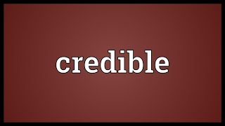 Credible Meaning [upl. by Notnirb]