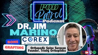 Pod Patrol Podcast S1S28  Dr Jim Marino MD  Trinity Orthopedics Bone Grafting [upl. by Inaliak465]