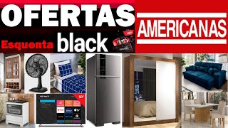 OFERTAS ESQUENTA BLACK FRIDAY AMERICANAS ACHADOS PRO LAR SELEÇÃO DE PRODUTOS COM DESCONTOS E PROMOS [upl. by Attekram]