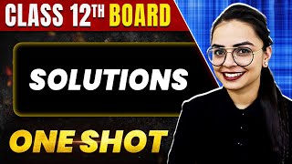 SOLUTIONS in 1 Shot All Concepts amp PYQs Covered  Class 12th Boards  NCERT [upl. by Asserak504]