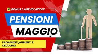 Pensioni Maggio 2024 Aumenti Pagamenti e Cedolino  Tutto quello che devi sapere [upl. by Anived137]