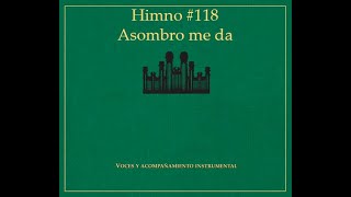 Himno 118 Asombro me da [upl. by Mont]