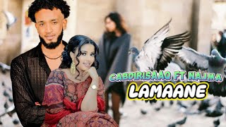 NAJMA NASHAAD FT ABDIRISAK CARAB 2024  LAMAANE NAFTAYDA SIIN LIBIN  HEES CUSUB [upl. by Othelia]