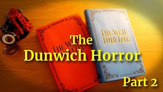 The Dunwich Horror by HP Lovecraft  full audiobook  part 2 of 2 [upl. by Ashatan]