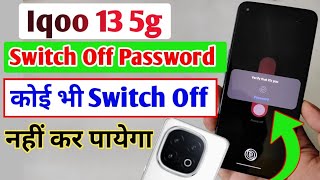 iqoo 13 5g switch off password setting  unlock to power off iqoo 13 5g [upl. by Dric]