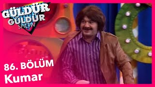 Güldür Güldür Show 86 Bölüm Kumar Skeci [upl. by Uhsoj]