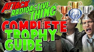 100 Completion Trophy Guide  Attack of the Radioactive Thing  DLC 3 [upl. by Abijah]