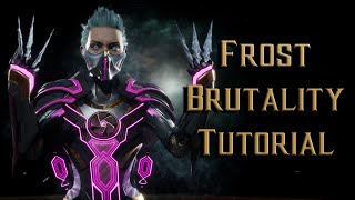 Frost Brutality Tutorial for Mortal Kombat 11  Kombat Tips Season 3 [upl. by Abagael]