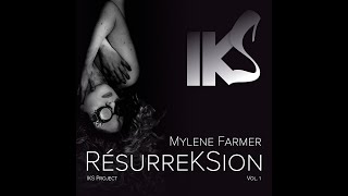 MYLENE FARMER  RESURREKSION  Vol 1 REMIX 2021 IKS PROJECT [upl. by Jerome]