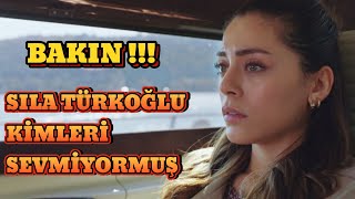 SILA TÜRKOĞLU KİMLERİ SEVMİYORMUŞ BAKIN [upl. by Hajed]