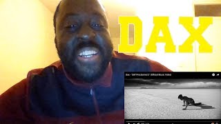 Dax  quotSelf Proclaimed 3quot Official Music Video Reaction [upl. by Dustie467]