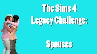 The Sims 4 Legacy Challenge Spouses [upl. by Flessel723]