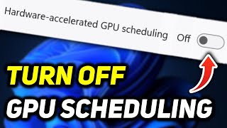 How to Turn Off Hardware Accelerated GPU Scheduling Windows 11 [upl. by Imaon683]