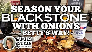 How to Season Your Blackstone Griddle Bettys Way [upl. by Venita]