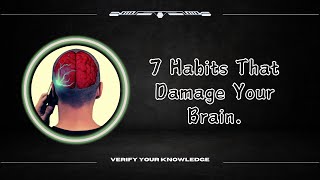 7 Everyday Habits That Harm Your Brain Health [upl. by Uah]