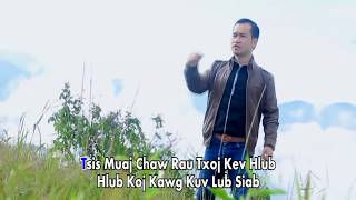 Hlub koj Zoo Li Cua Tshuab  MUSIC VIDEO  BY LeeKong Xiong [upl. by Nagar]