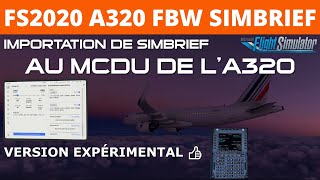 FS2020  4K  SIMBRIEF  A32NX  PLAN DE VOL A320 FBW DANS MSFS2020  FR [upl. by Kirrad]