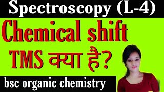 L4 spectroscopy chemical shift tms bsc 3rd year organic chemistry knowledge adda [upl. by Phina]