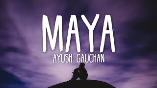 Ayush Gauchan  Maya Lyrics Video [upl. by Caton]