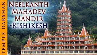 Darshan Of Shree Neelkanth Mahadev Mandir Rishikesh  Uttarakhand  Indian Temple Tours [upl. by Prosperus]