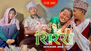 Gurkha Hed SirariGurung Cover VideoGhyachchok Junior Club [upl. by Hofmann]