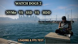 NVMe vs SSD vs HDD Loading amp FPS Test Watch dogs 2 [upl. by Litch]