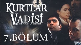 Kurtlar Vadisi  7Bölüm Full HD [upl. by Ttegdirb912]