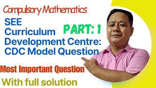 SEE Compulsory Mathematics CDC Model Question with solutionSEE Most Important Question Maths [upl. by Ashman]