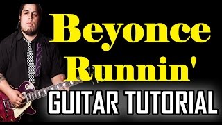 Runnin  Naughty Boy amp Beyonce GUITAR TUTORIAL [upl. by Ydoj]