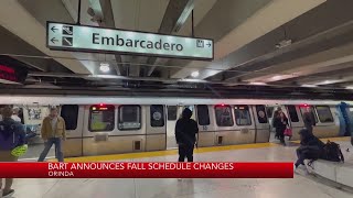 BART announces fall schedule changes [upl. by Swanson595]