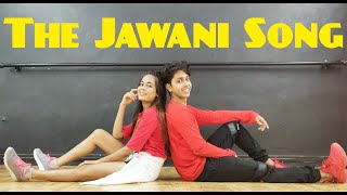 THE JAWAANI SONG  STUDENT OF THE YEAR 2  DHARMESH NAYAK CHOREOGRAPHY  BOLLYWOOD DANCE  FtSHIKHA [upl. by Kcirdlek]