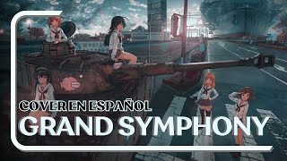 ❀ᴇʟɪɪ Grand Symphony『Girls und Panzer  Opening 1』 Cover en Español TVsize [upl. by Min]