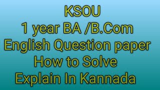 KSOU 1 year BA BcomEnglish Question Paper Explain in kannadaSummary PDf Link in Bio [upl. by Grunberg808]