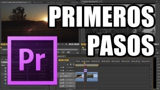 Adobe Premiere Pro  1 Primeros pasos [upl. by Daza]