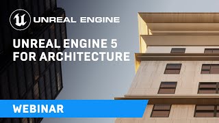 Unreal Engine 5 for Architecture Webinar [upl. by Possing561]