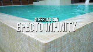 Piscinas con EFECTO INFINITY  Albercas Aqua [upl. by Eileen433]