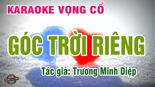 Vọng cổ  Góc trời riêng  Karaoke vọng cổ  song ca [upl. by Ayote]